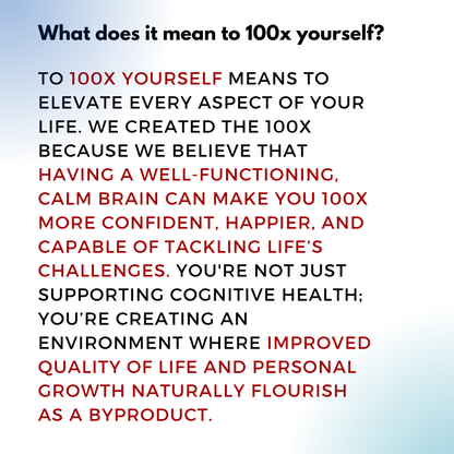 The 100x™ – World's only Complete Brain Nutrition for Reduced Stress, Enduring Confidence and Focus